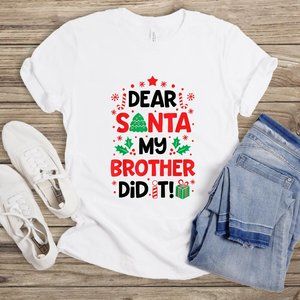 Dear Santa My Brother Did It T-Shirt